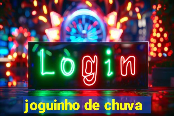 joguinho de chuva